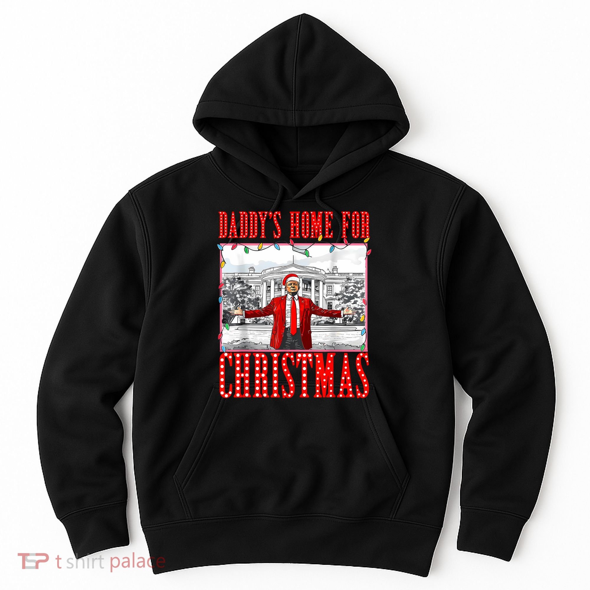 DaddyS Home For Christmas Trump Hoodie