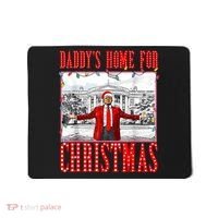 DaddyS Home For Christmas Trump Mousepad thumb 0