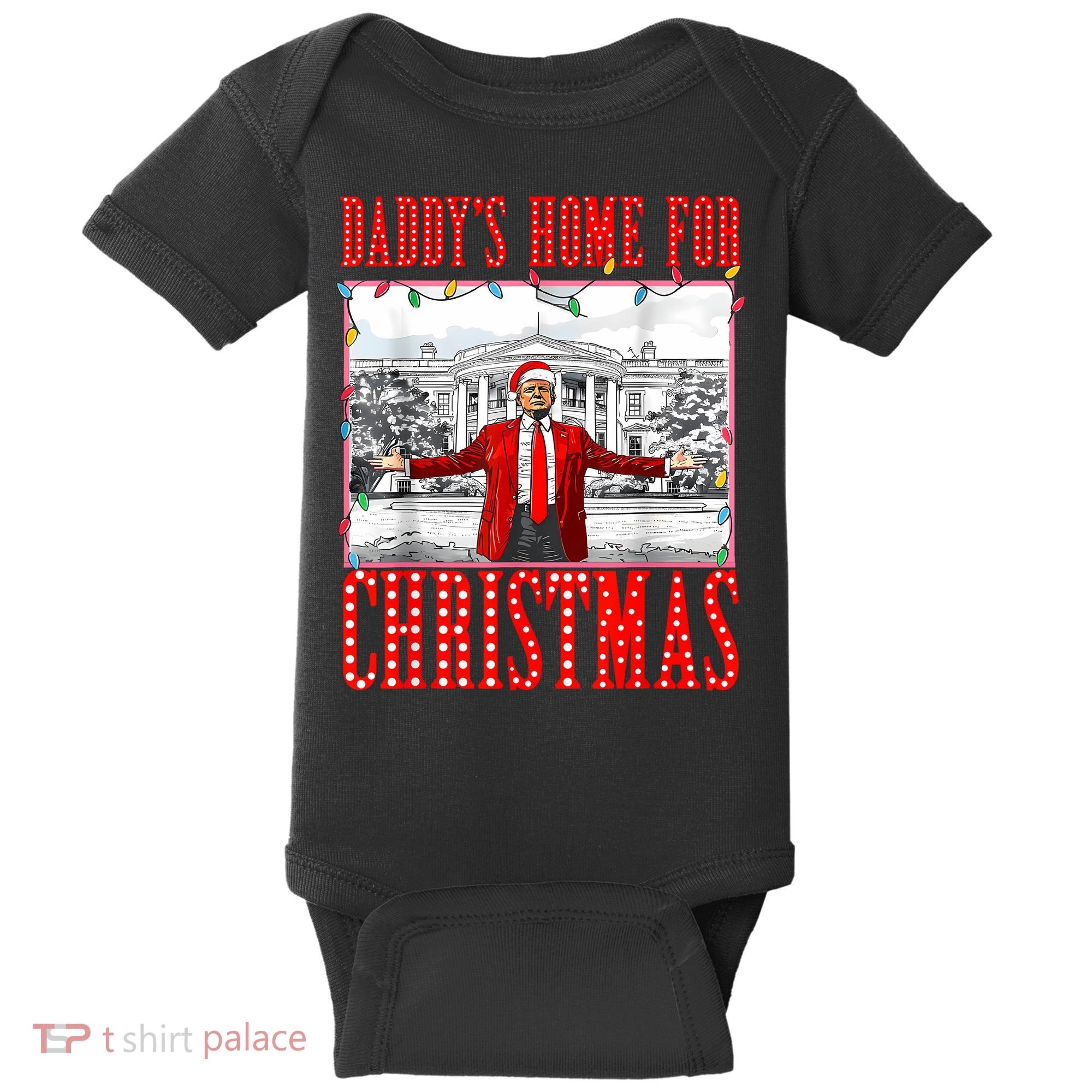 DaddyS Home For Christmas Trump Baby Bodysuit