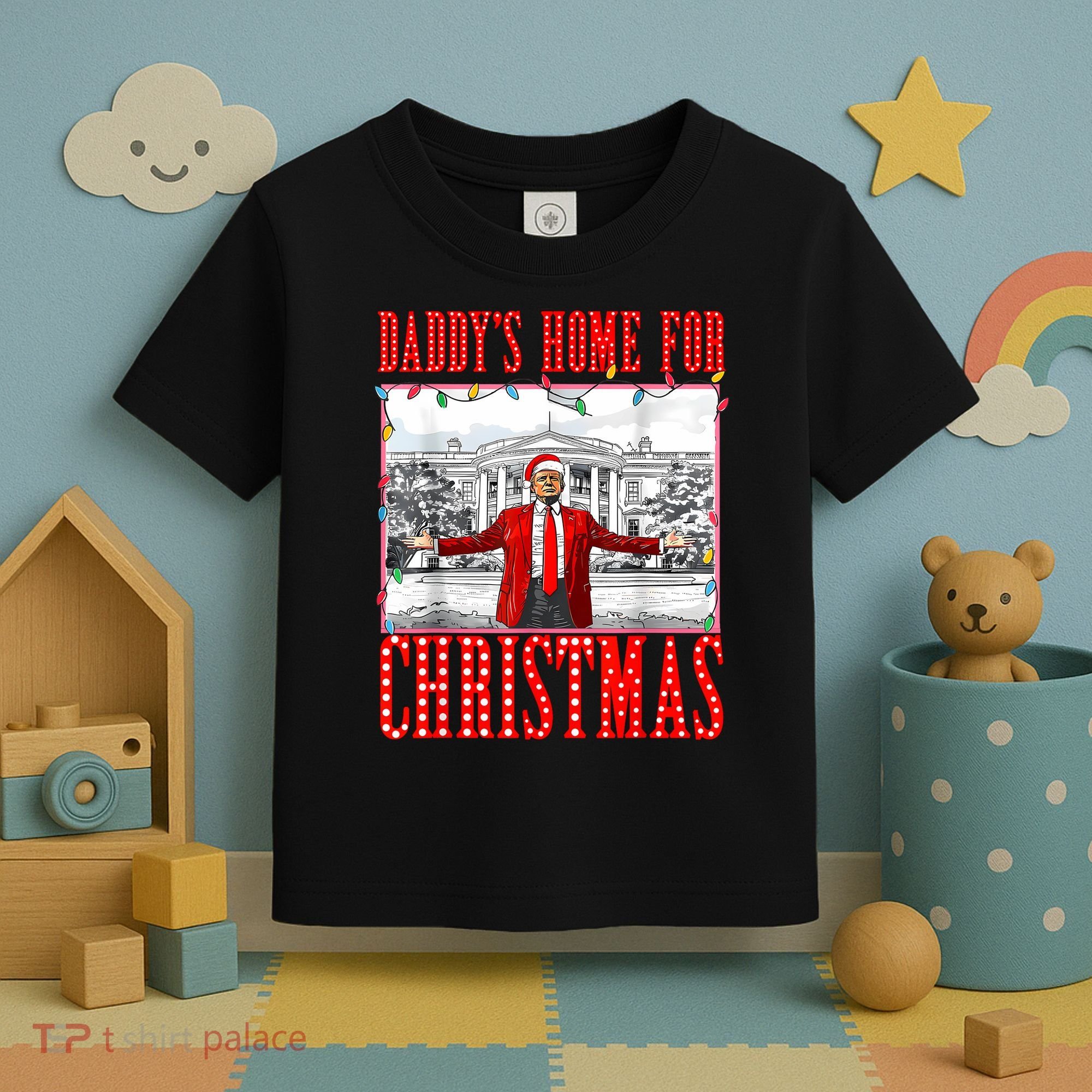 DaddyS Home For Christmas Trump Toddler T-Shirt