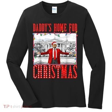 DaddyS Home For Christmas Trump Women's Long Sleeve Shirt