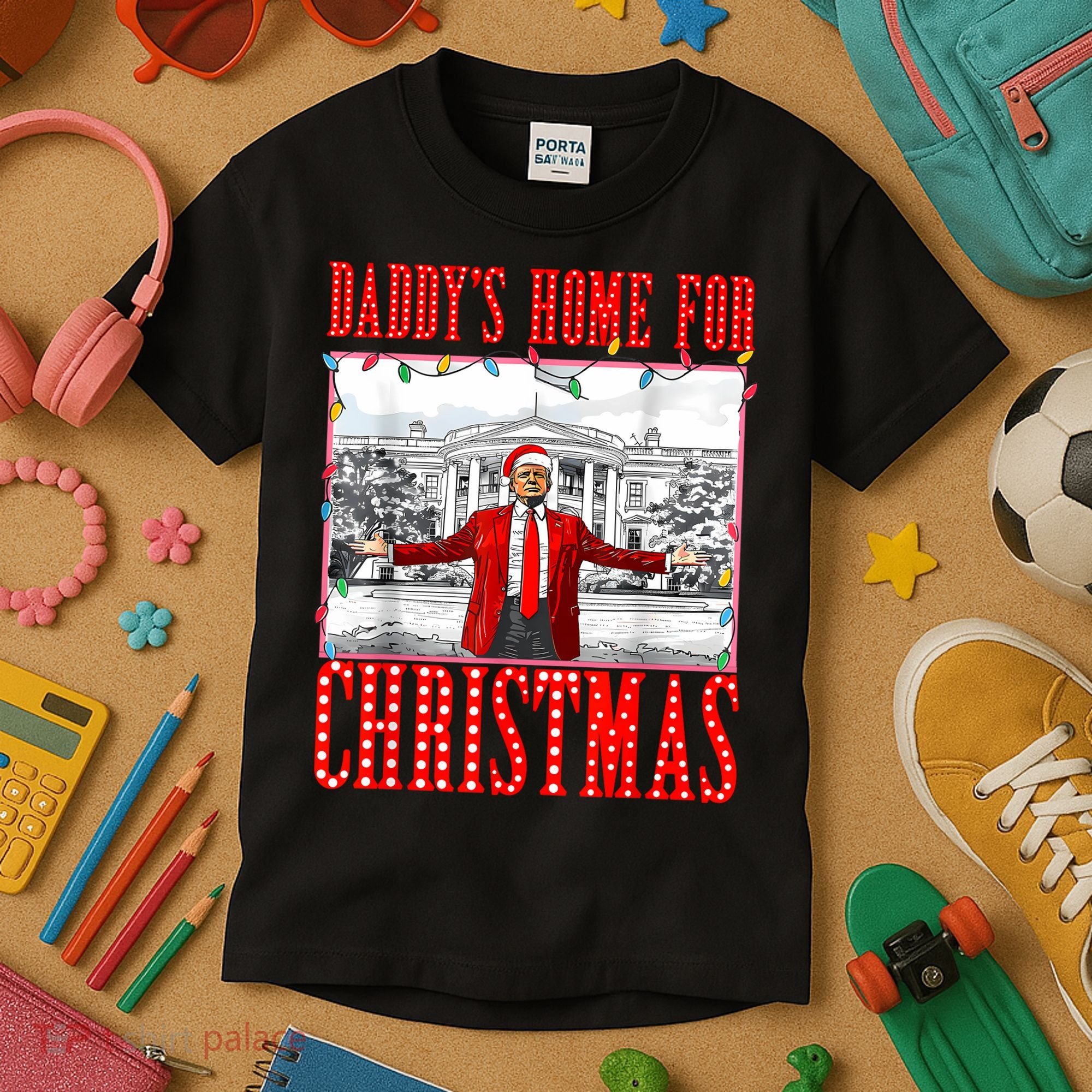 DaddyS Home For Christmas Trump Kids T-Shirt