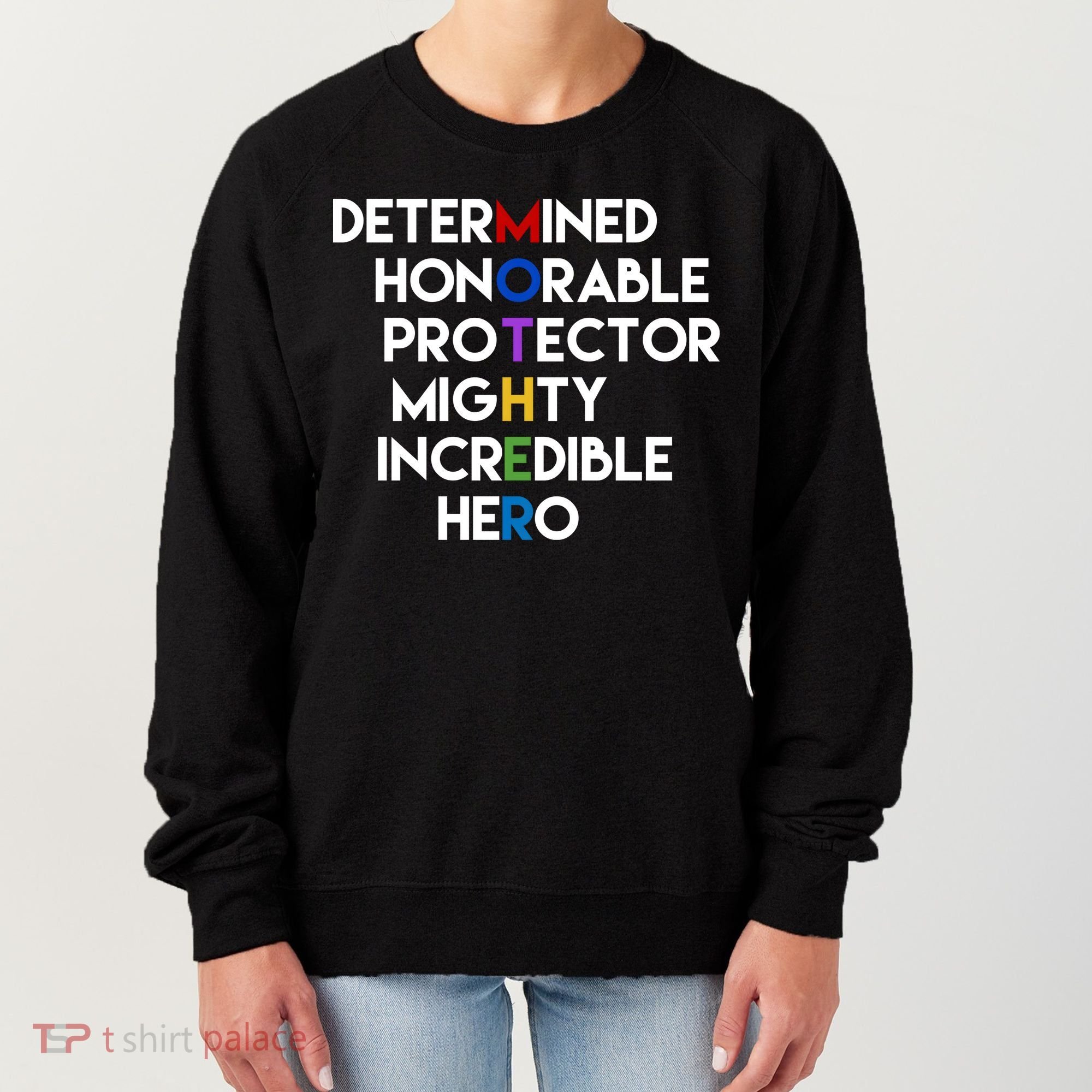 Determined Honorable Hero Mother Gift For Mom Women's Sweatshirt