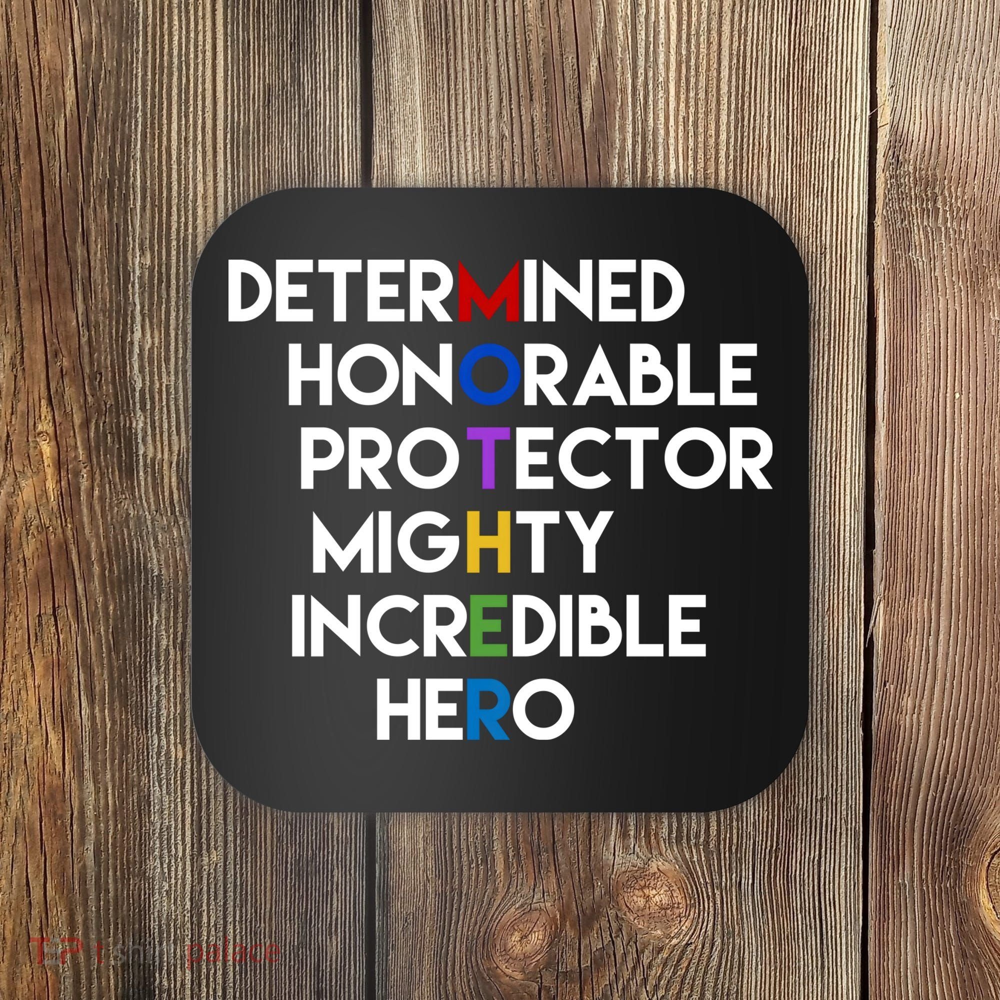 Determined Honorable Hero Mother Gift For Mom Coaster