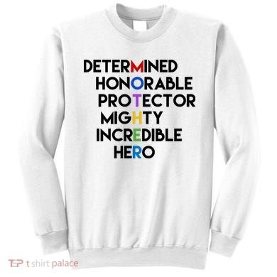 Determined Honorable Hero Mother Gift For Mom Sweatshirt