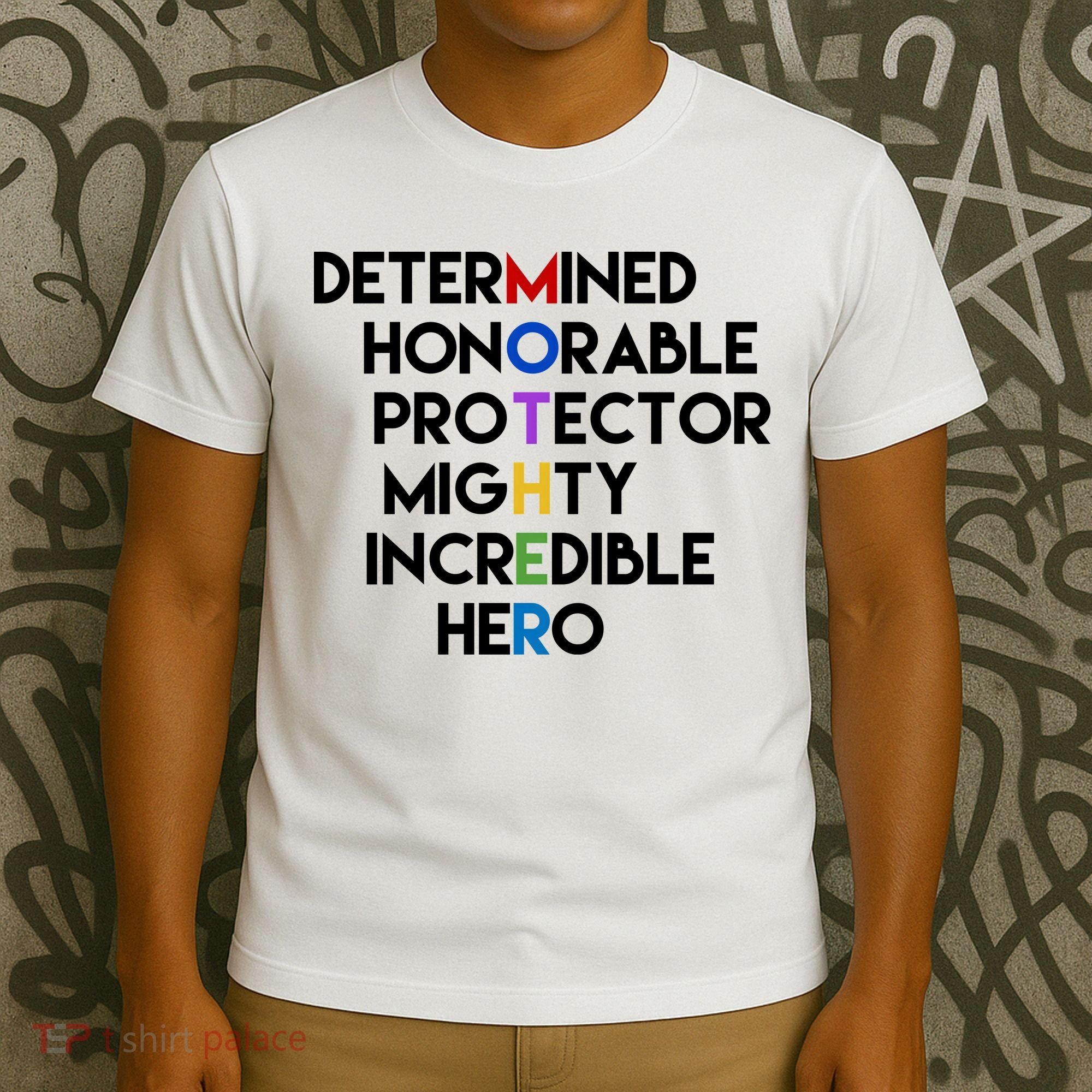 Determined Honorable Hero Mother Gift For Mom T-Shirt