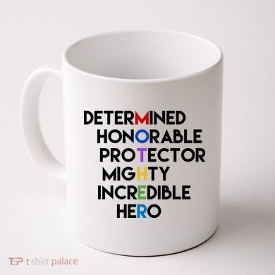 Determined Honorable Hero Mother Gift For Mom Coffee Mug