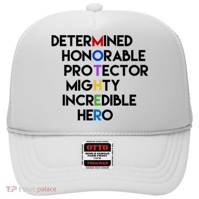 Determined Honorable Hero Mother Gift For Mom Hat