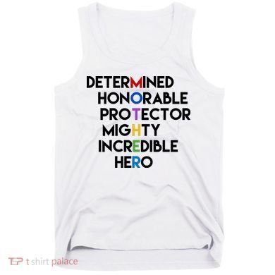 Determined Honorable Hero Mother Gift For Mom Tank Top