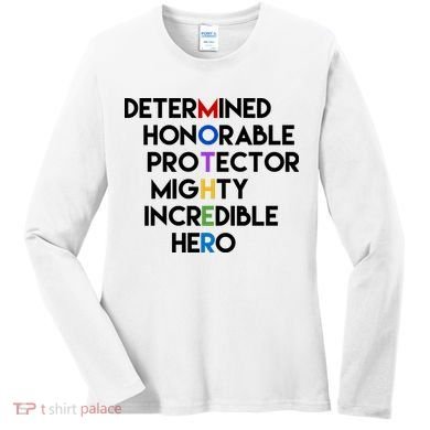 Determined Honorable Hero Mother Gift For Mom Women's Long Sleeve Shirt
