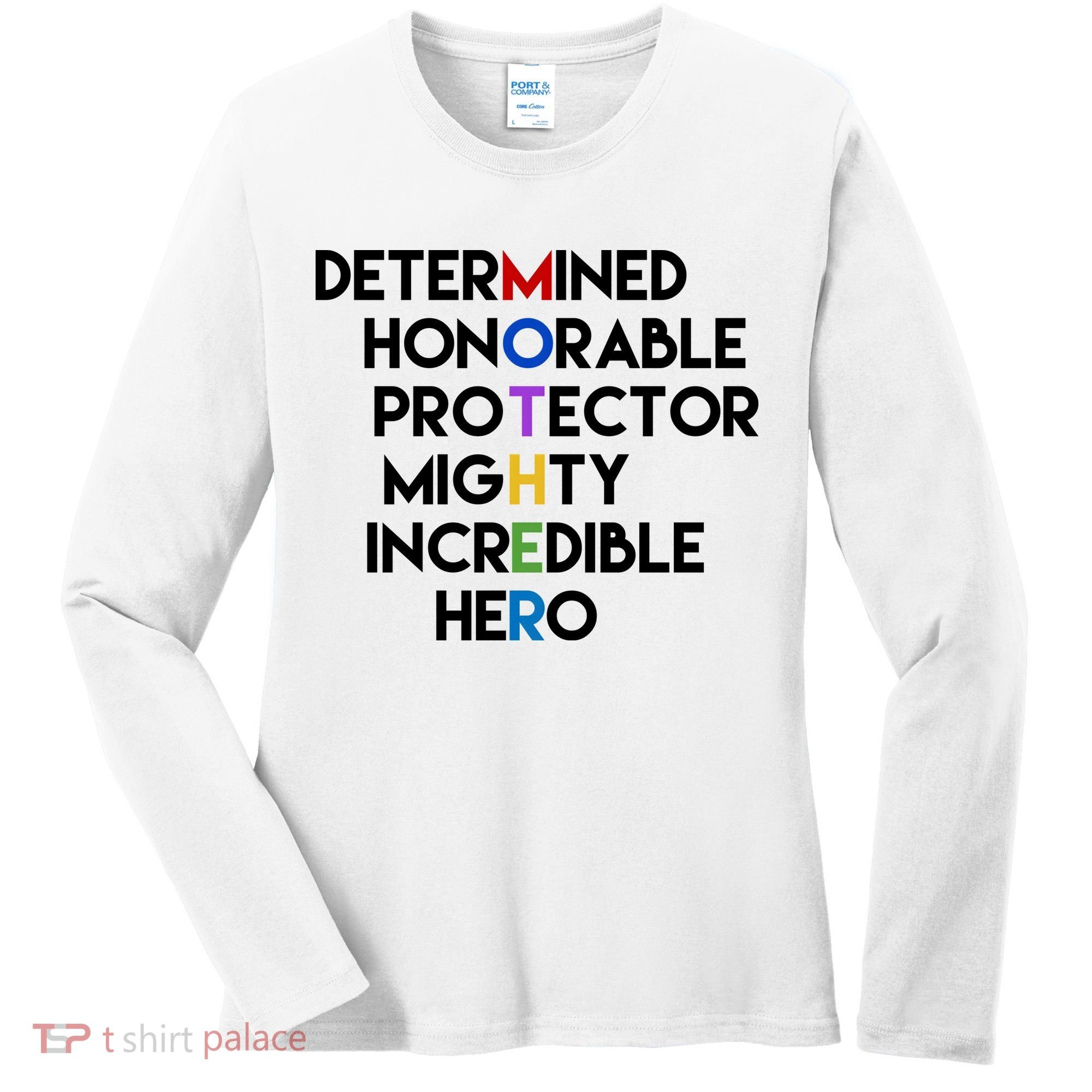 Determined Honorable Hero Mother Gift For Mom Women's Long Sleeve Shirt