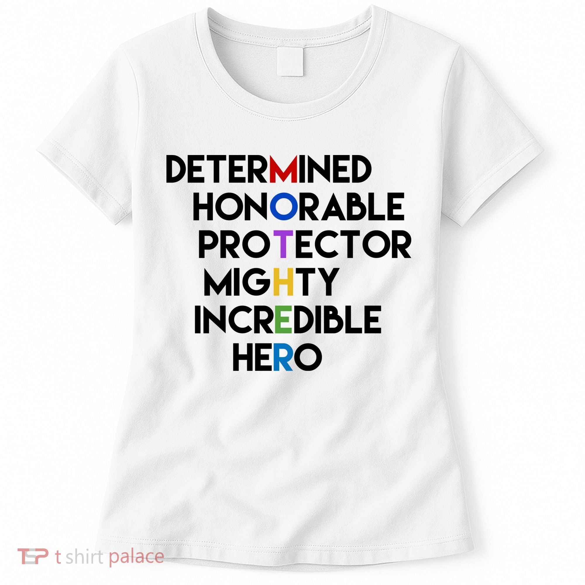 Determined Honorable Hero Mother Gift For Mom Women's T-Shirt