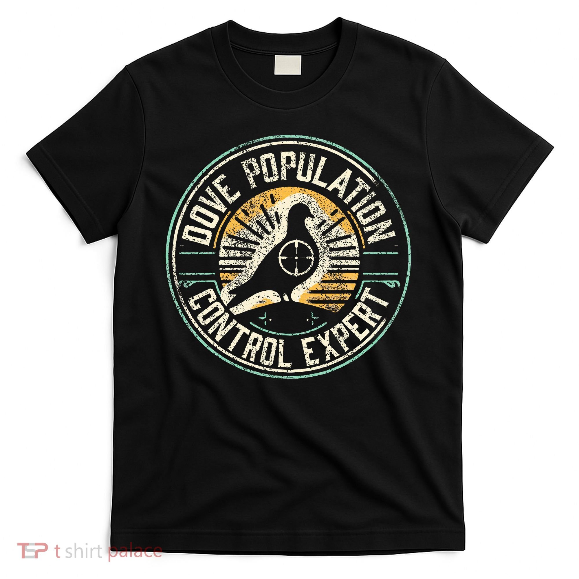 Dove Hunting Humor Dove Hunter T-Shirt