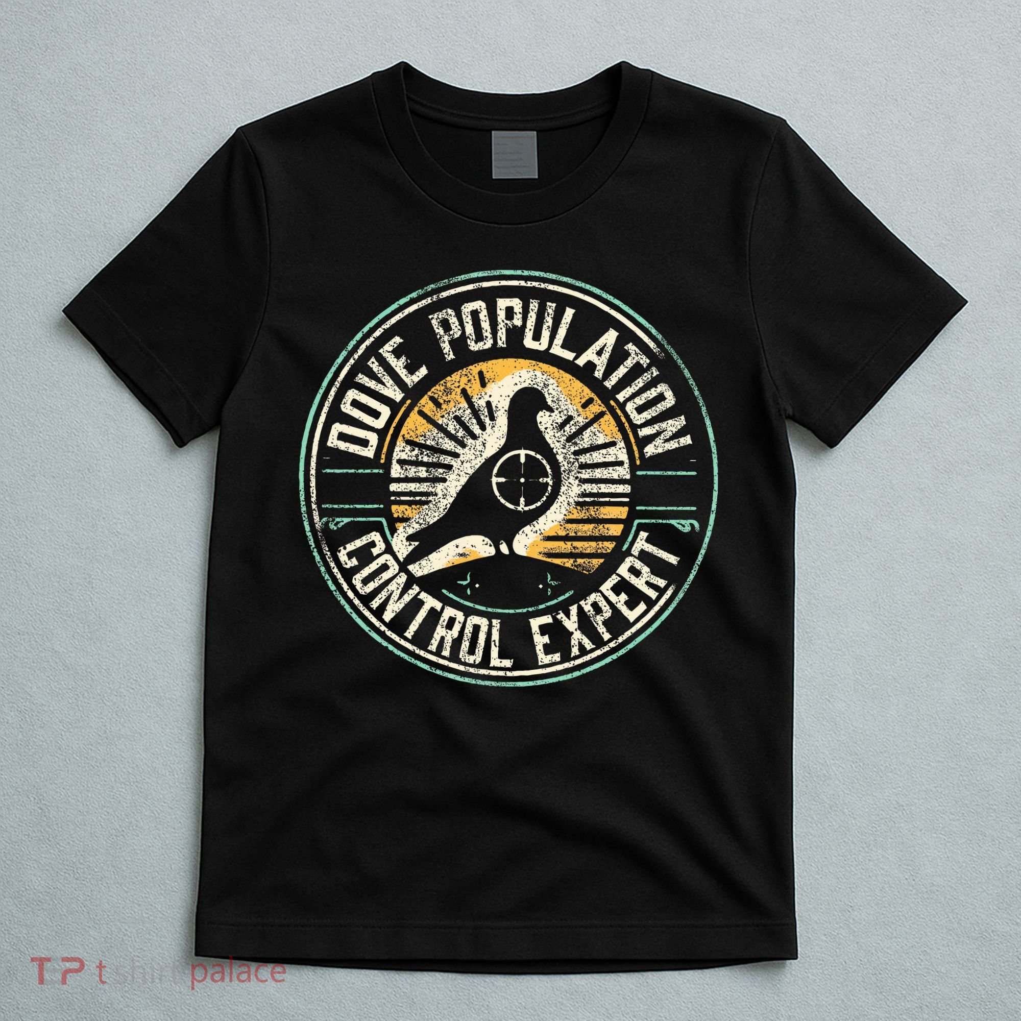 Dove Hunting Humor Dove Hunter T-Shirt