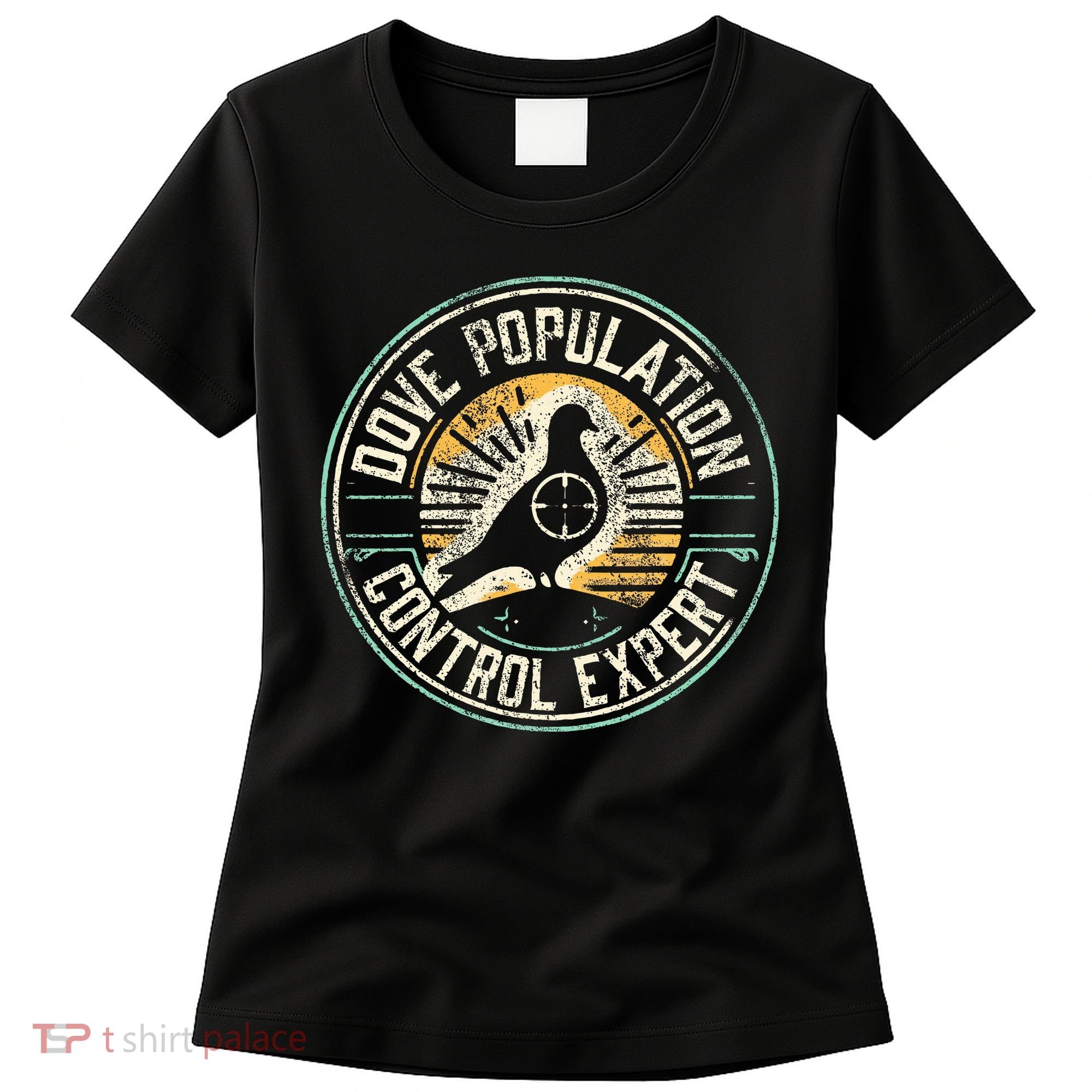 Dove Hunting Humor Dove Hunter Women's T-Shirt