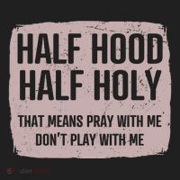Distressed Half Hood Half Holy That Mean Pray With DonT Play With Me Women's Sweatshirt thumb 2
