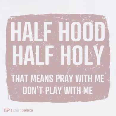 Distressed Half Hood Half Holy That Mean Pray With DonT Play With Me Women's Hoodie