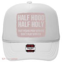 Distressed Half Hood Half Holy That Mean Pray With DonT Play With Me Hat thumb 0