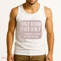 Distressed Half Hood Half Holy That Mean Pray With DonT Play With Me Tank Top thumb 3