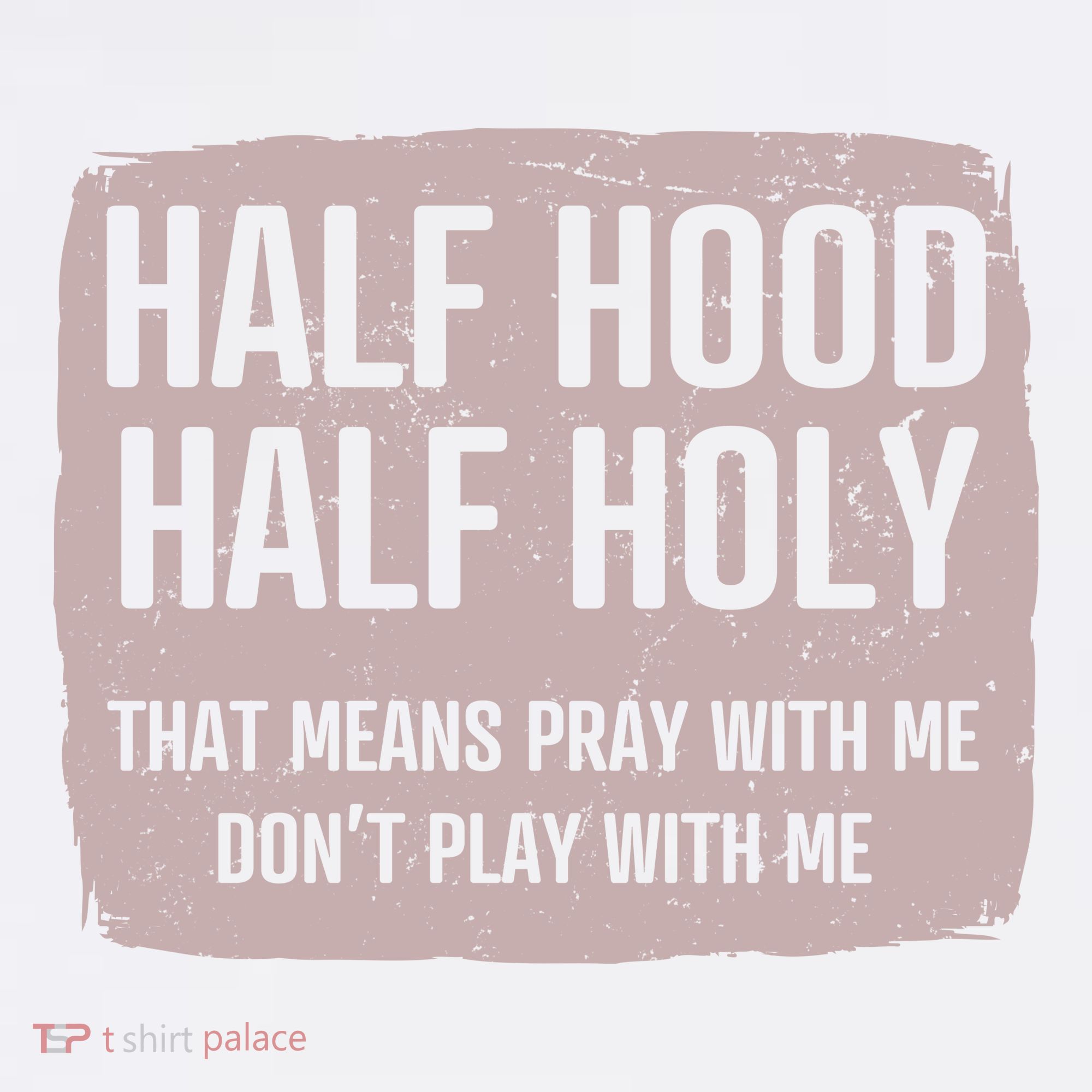 Distressed Half Hood Half Holy That Mean Pray With DonT Play With Me Kids Sweatshirt