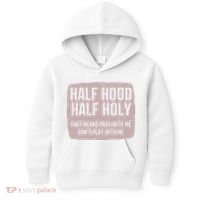 Distressed Half Hood Half Holy That Mean Pray With DonT Play With Me Kids Hoodie thumb 0