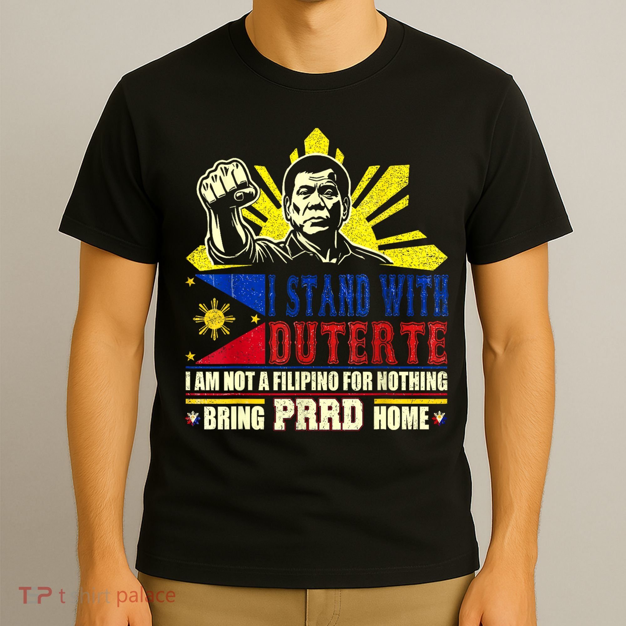 Duterte Homecoming I Stand With Duterte Bring PRRD Home T-Shirt