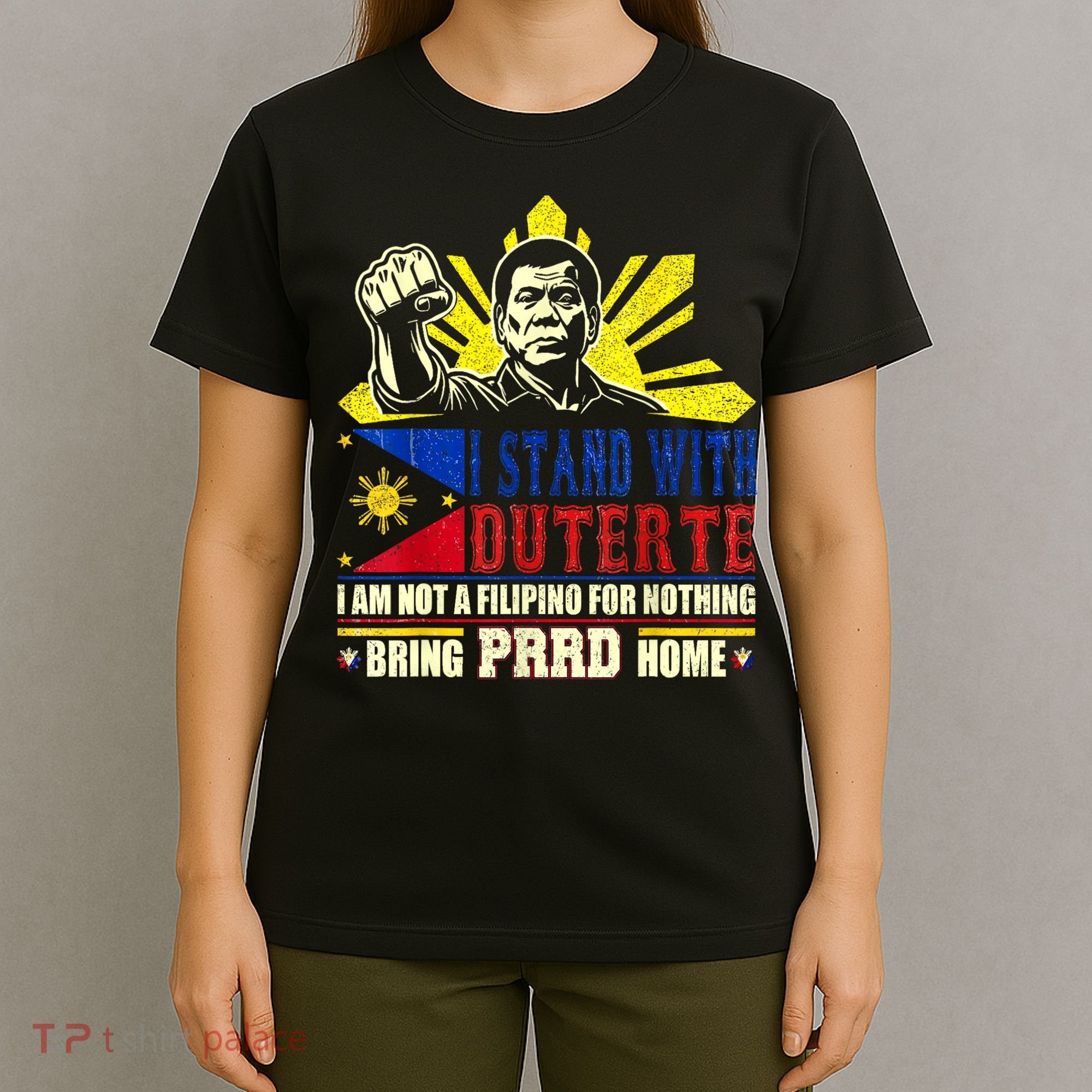 Duterte Homecoming I Stand With Duterte Bring PRRD Home T-Shirt