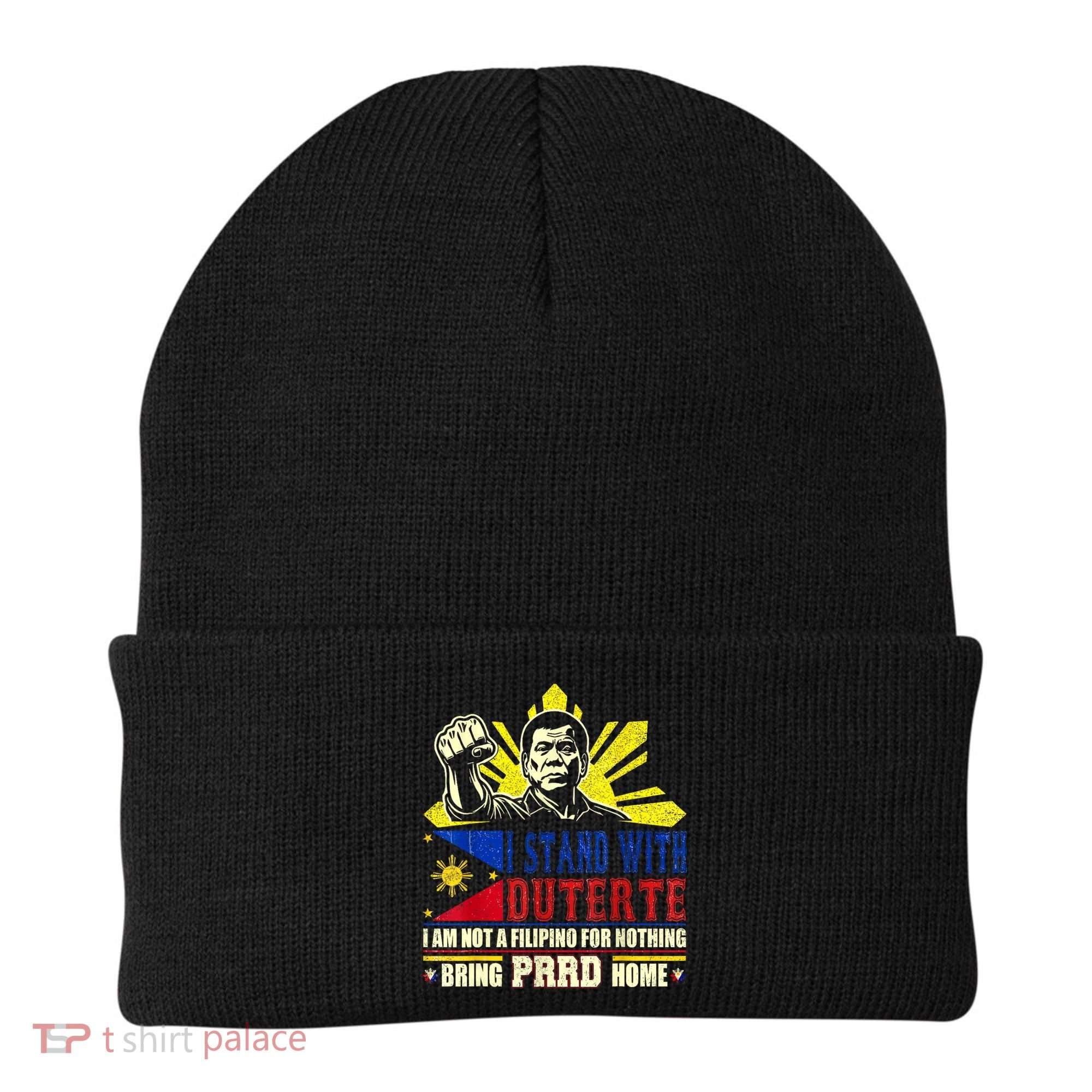 Duterte Homecoming I Stand With Duterte Bring PRRD Home Beanie