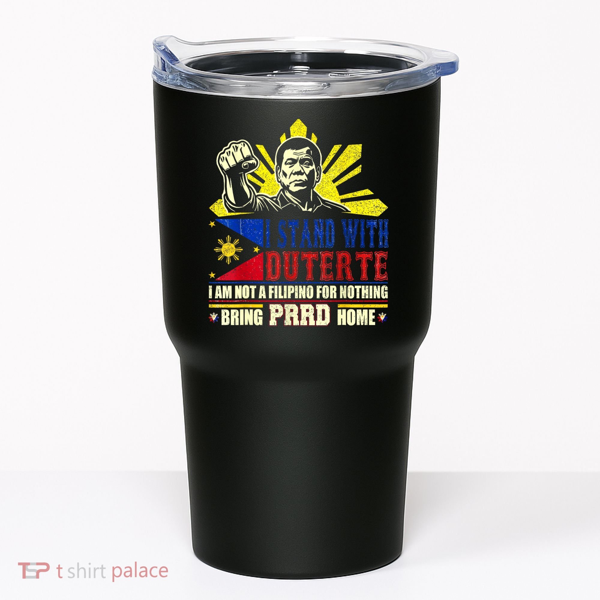 Duterte Homecoming I Stand With Duterte Bring PRRD Home Tumbler