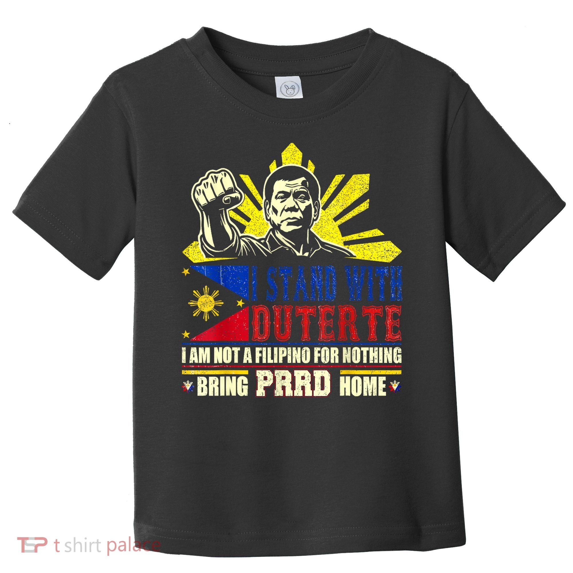 Duterte Homecoming I Stand With Duterte Bring PRRD Home Toddler T-Shirt