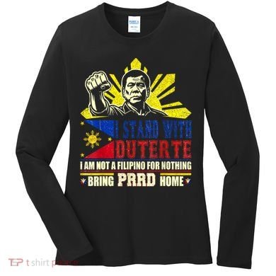 Duterte Homecoming I Stand With Duterte Bring PRRD Home Women's Long Sleeve Shirt