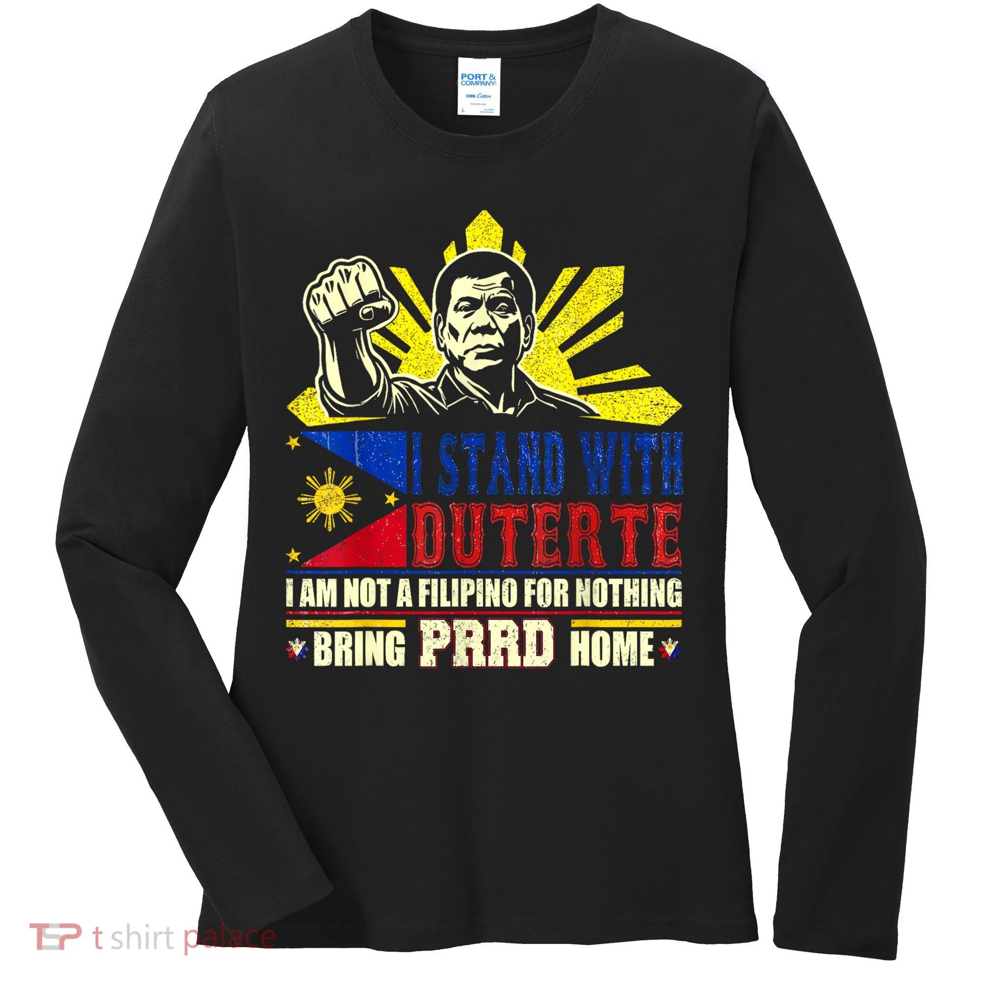 Duterte Homecoming I Stand With Duterte Bring PRRD Home Women's Long Sleeve Shirt
