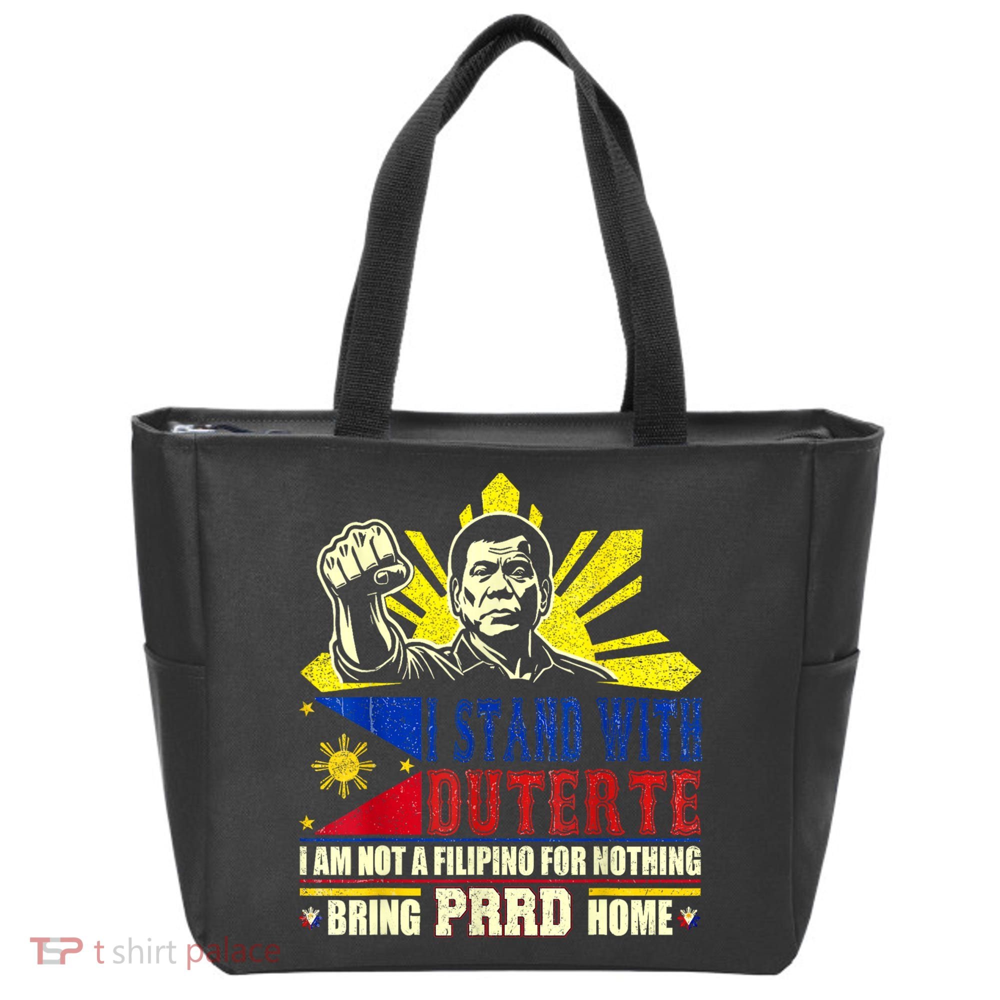 Duterte Homecoming I Stand With Duterte Bring PRRD Home Tote Bag