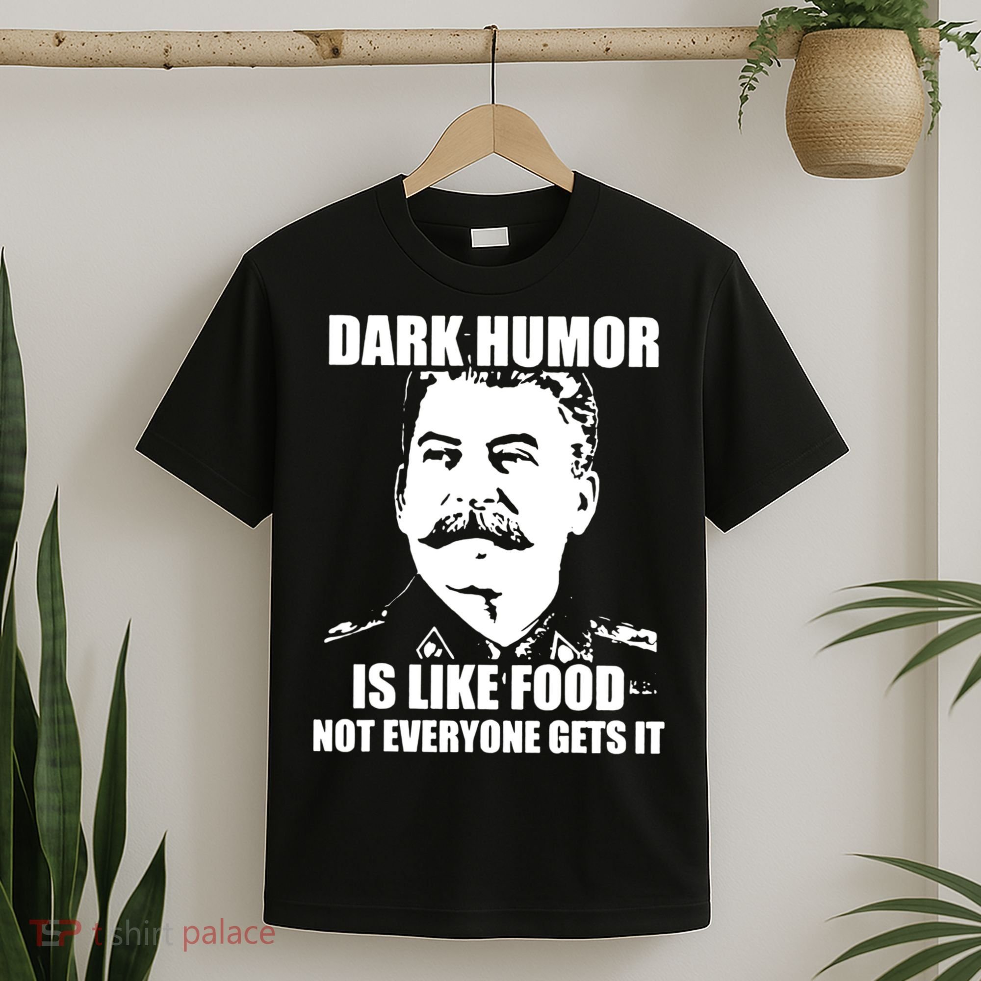 Dark Humor Is Like Food Not Everyone Gets It. T-Shirt