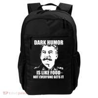 Dark Humor Is Like Food Not Everyone Gets It. Backpack thumb 0