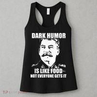 Dark Humor Is Like Food Not Everyone Gets It. Women's Tank Top thumb 3
