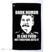 Dark Humor Is Like Food Not Everyone Gets It. Golf Towel thumb 0
