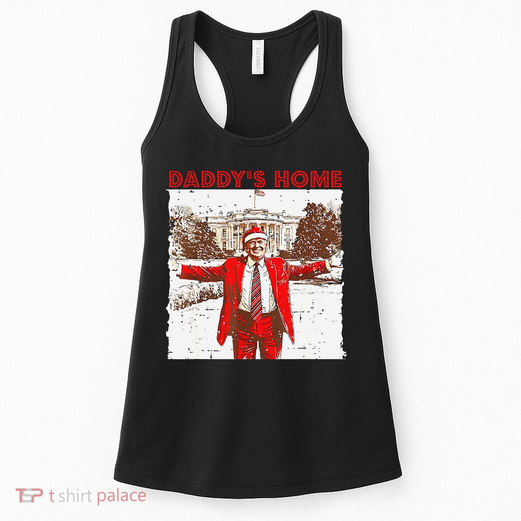 DaddyS Home ILl Be Home For Christmas Fun Trump 2024 Xmas Women's Tank Top