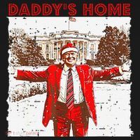 DaddyS Home ILl Be Home For Christmas Fun Trump 2024 Xmas Baby Bodysuit thumb 2