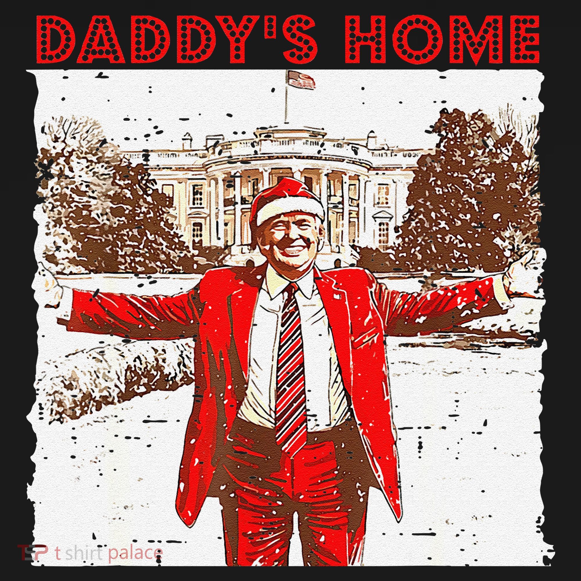 DaddyS Home ILl Be Home For Christmas Fun Trump 2024 Xmas Baby Bodysuit