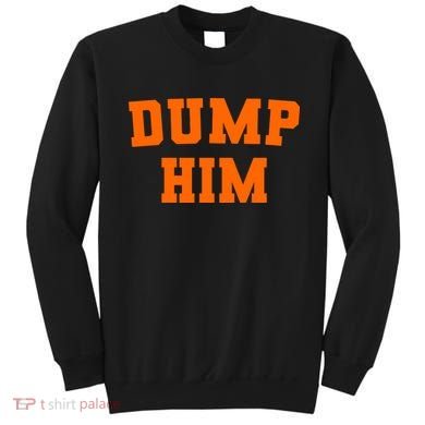 Dump Him Light Blue Orange Meme Iconic Music Sweatshirt