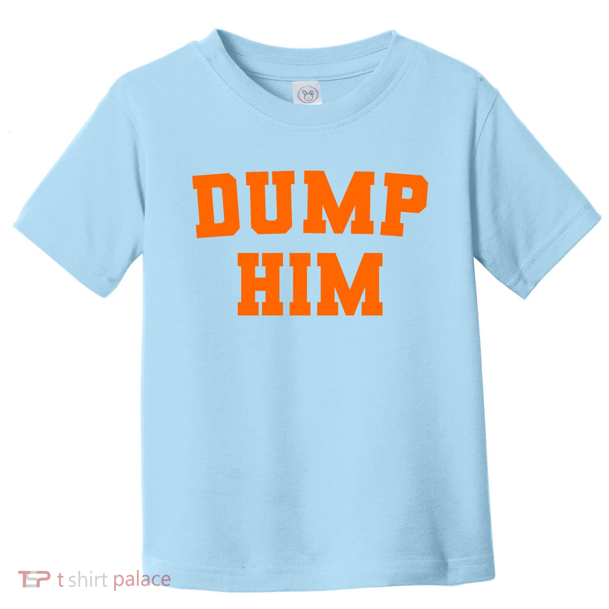 Dump Him Light Blue Orange Meme Iconic Music Toddler T-Shirt
