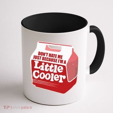 Don&39;T Hate Me Just Because I&39;M A Little Cooler Coffee Mug back