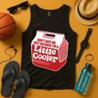 Don&39;T Hate Me Just Because I&39;M A Little Cooler Tank Top thumb 4