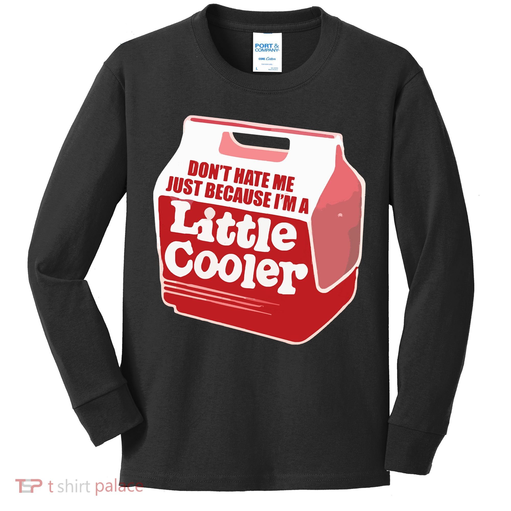 Don&39;T Hate Me Just Because I&39;M A Little Cooler Kids Long Sleeve Shirt