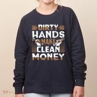 Dirty Hands Make Clean Money Funny Mechanic Gift Women's Sweatshirt thumb 0