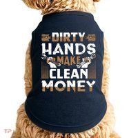 Dirty Hands Make Clean Money Funny Mechanic Gift Doggie Tank thumb 0