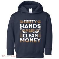 Dirty Hands Make Clean Money Funny Mechanic Gift Toddler Hoodie thumb 0