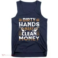 Dirty Hands Make Clean Money Funny Mechanic Gift Tank Top thumb 0