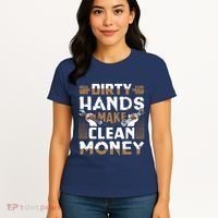 Dirty Hands Make Clean Money Funny Mechanic Gift Women's T-Shirt thumb 4
